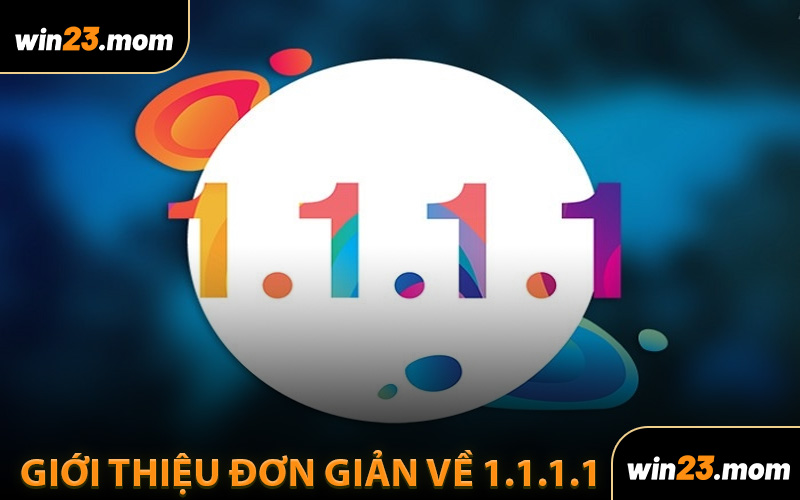 Giới Thiệu Đơn Giản Về 1.1.1.1
