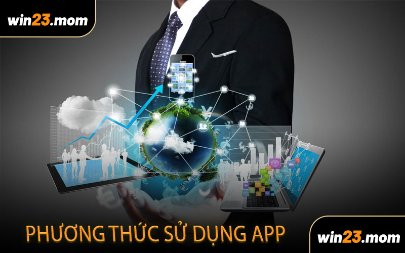 Phương Thức Sử Dụng App