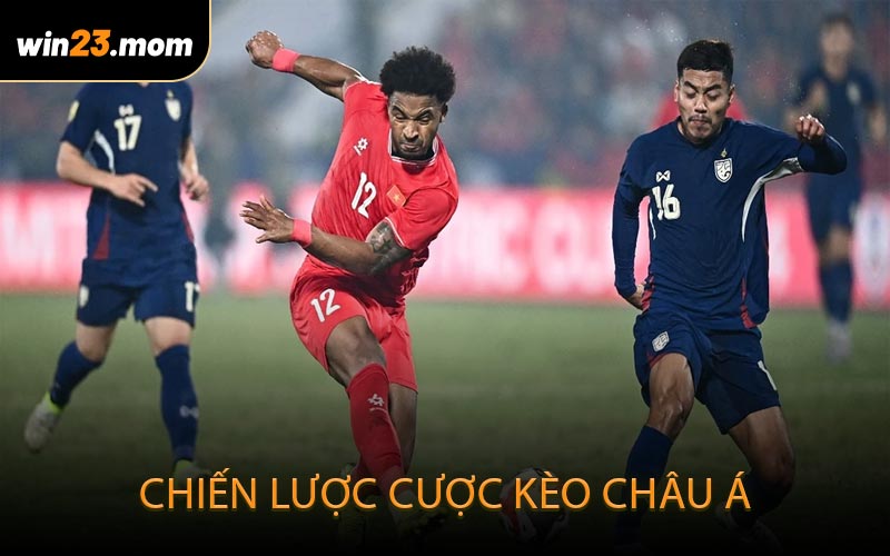 Chiến lược cược kèo châu Á