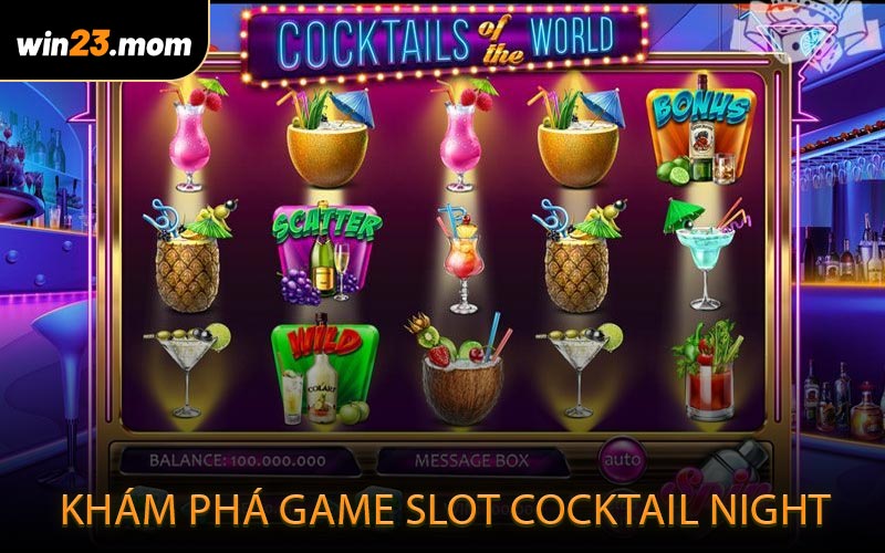 Khám phá game slot Cocktail Night