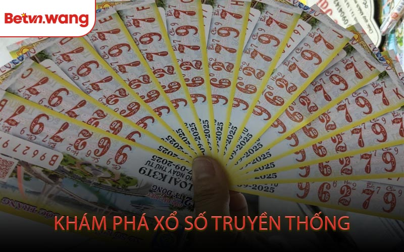 Khám Phá Xổ Số Truyền Thống