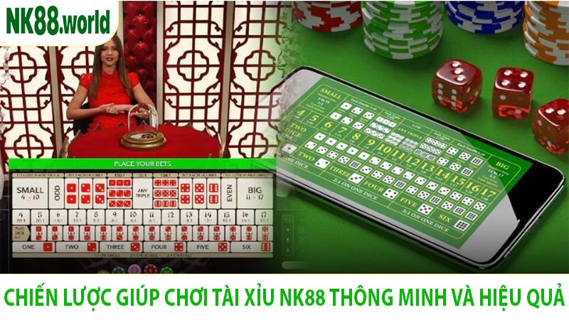 Chiến Lược Giúp Chơi Tài Xỉu NK88 Thông Minh Và Hiệu Quả
